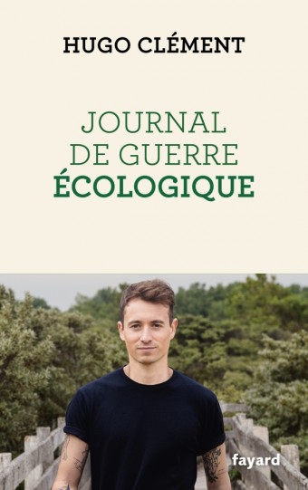 Journal de guerre écologique d’Hugo Clément, chez Fayard