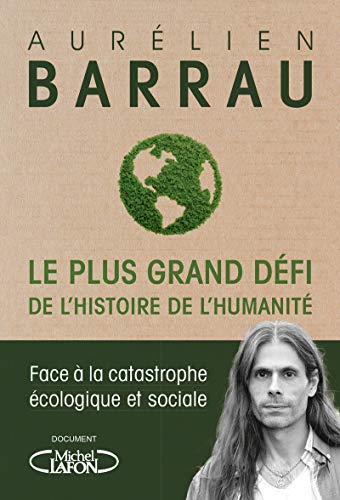 Le plus grand défi de l’histoire de l’humanité d’Aurélien Barrau chez Michel Lafon